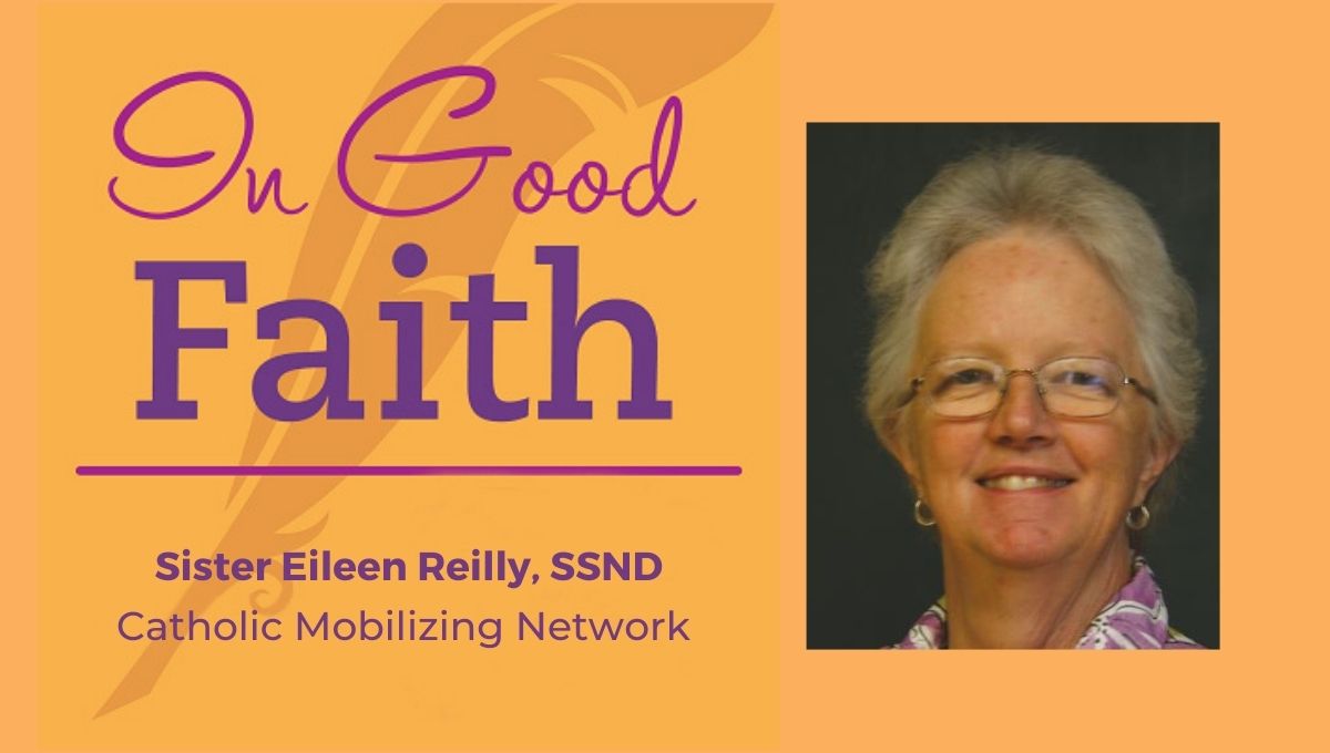 In Good Faith with Sister Eileen Reilly, Catholic Mobilizing Network
