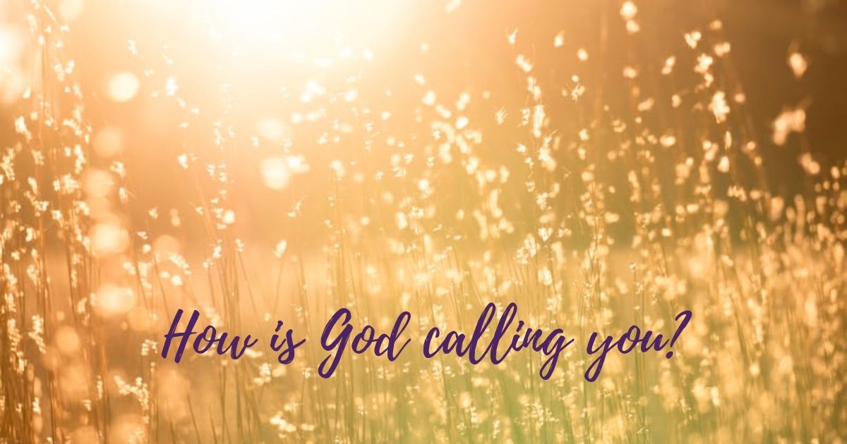How is God Calling You?