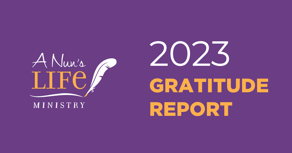 A Nun's Life 2023 Gratitude Report