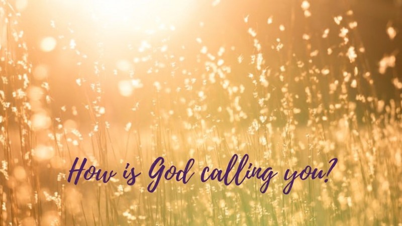 How is God Calling You?