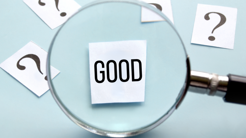 magnifying glass over the word "good"
