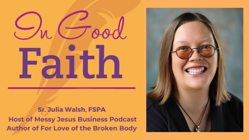 In Good Faith with Sr. Julia Walsh